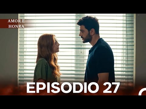 Amor e Honra Episódio 27 (Dublagem em Português) (FINAL)