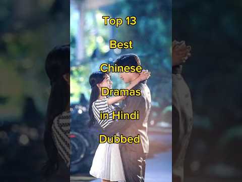 Top 13 best Chinese dramas in Hindi dubbed #chinesedrama #hindidubbed #viralvideo