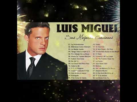 LUIS MIGUEL (30 GRANDES EXITOS) SUS MEJORES CANCIONES - LUIS MIGUEL 90s Sus EXITOS Romanticos