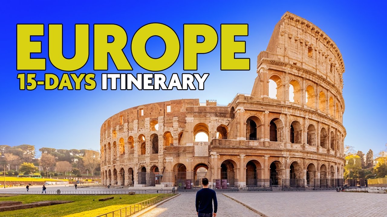 15 Days in Europe: Perfect Itinerary for Your Dream Trip