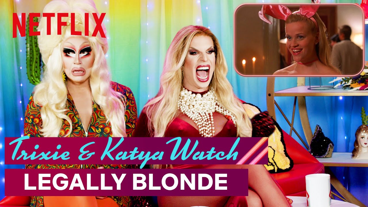 Trixie Mattel & Katya React to Legally Blonde | I Like to Watch | Netflix