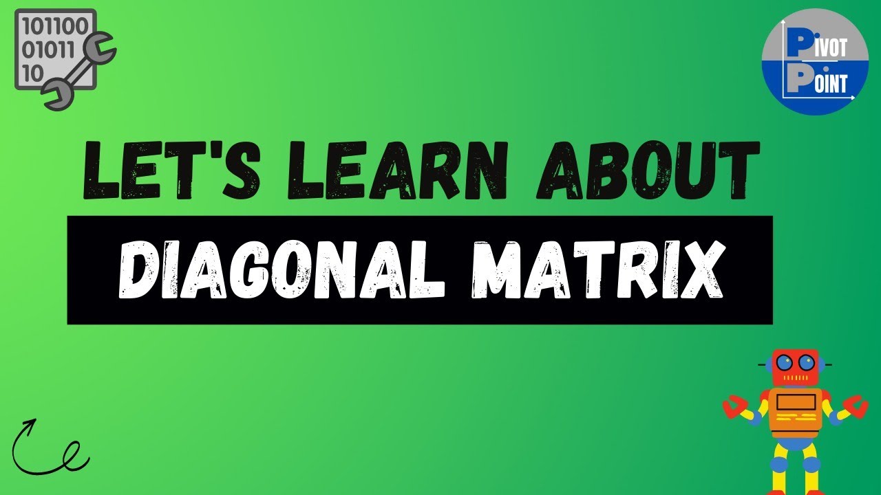 Diagonal Matrices Made Easy: Essential Tutorial for Machine Learning 📊