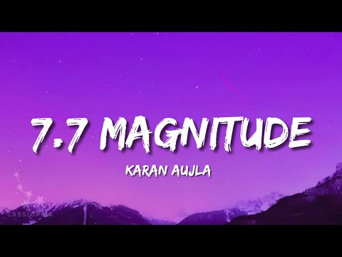 Karan Aujla - 7.7 Magnitude (Lyrics)