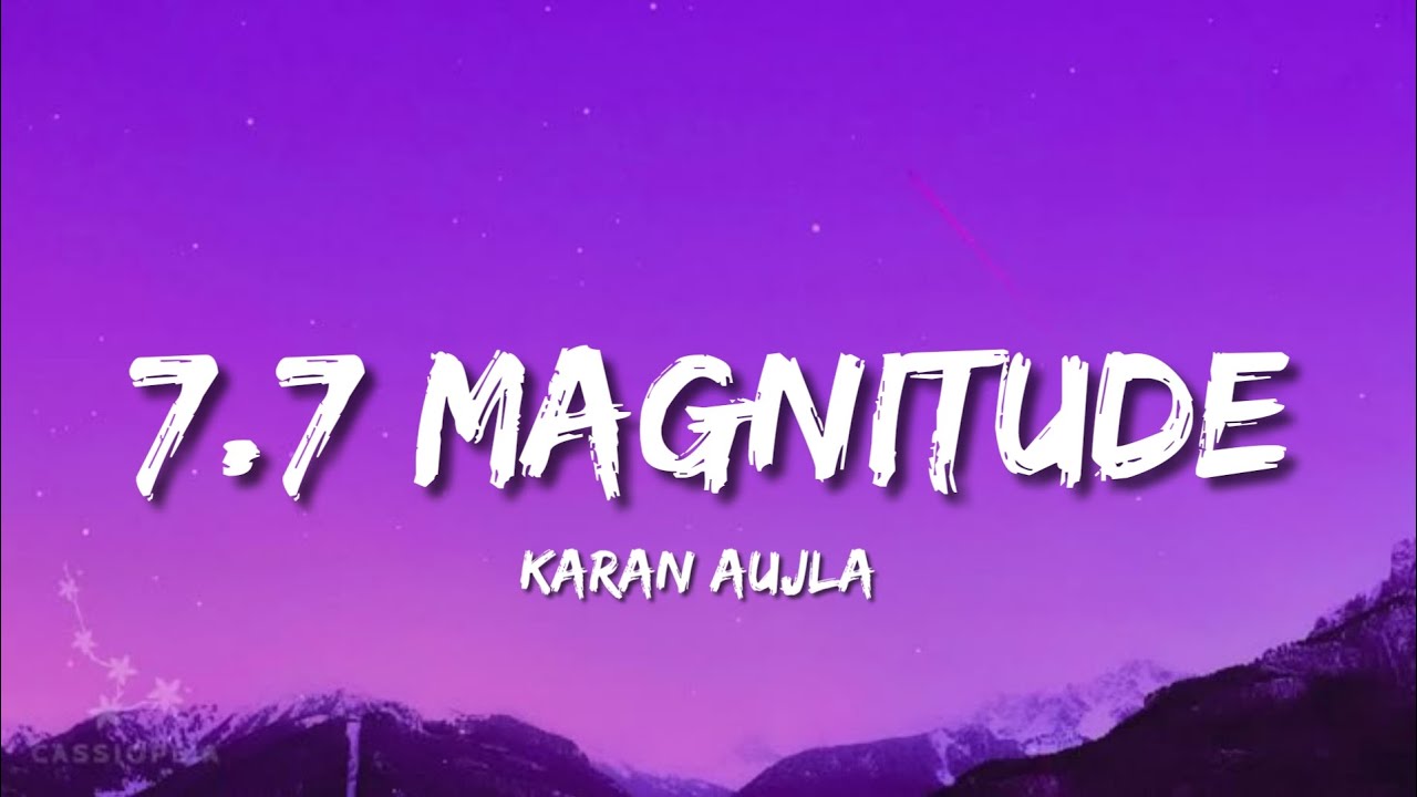 Karan Aujla - 7.7 Magnitude Lyrics 🎶