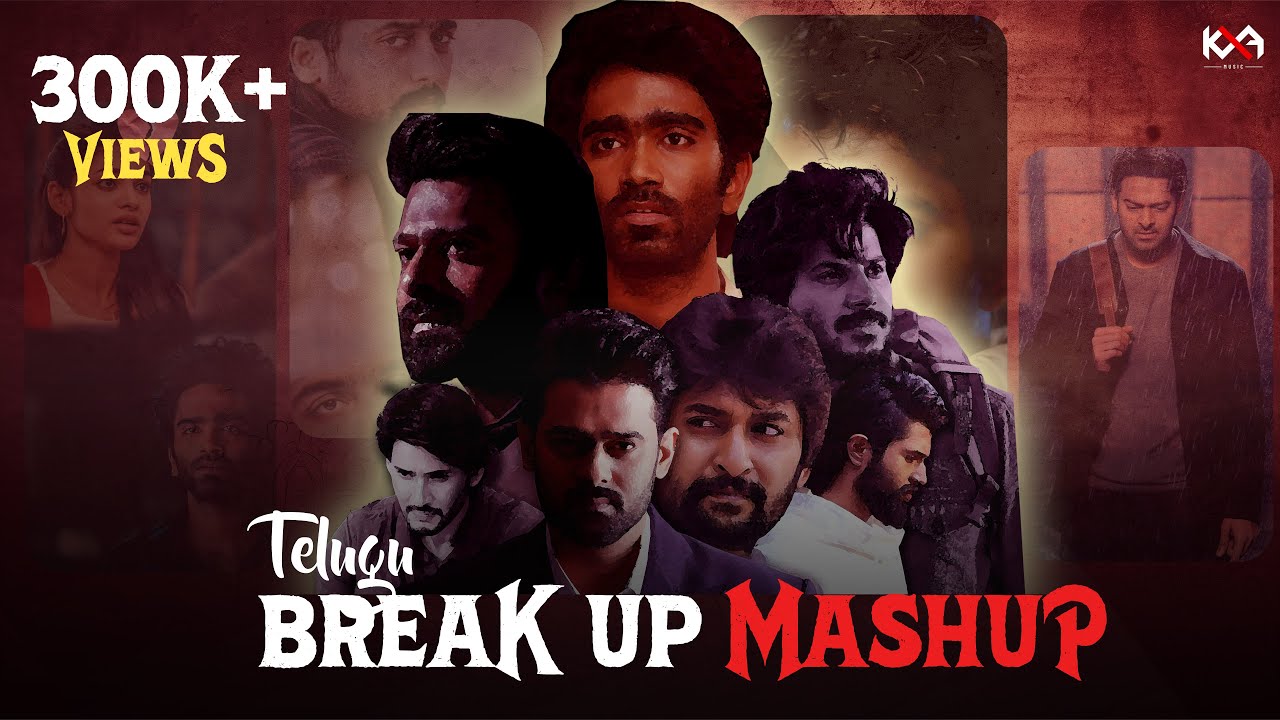 Telugu Breakup Mashup 💔 | Anuvanuvuu & Huyire Huyire