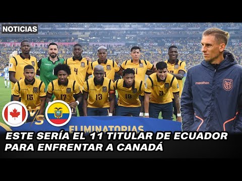 Este sería el 11 titular de Ecuador vs Canadá | La alineación titular de Beccacece