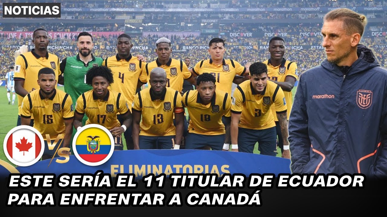 ¿Quiénes serán los titulares de Ecuador contra Canadá? La alineación de Beccacece ⚽