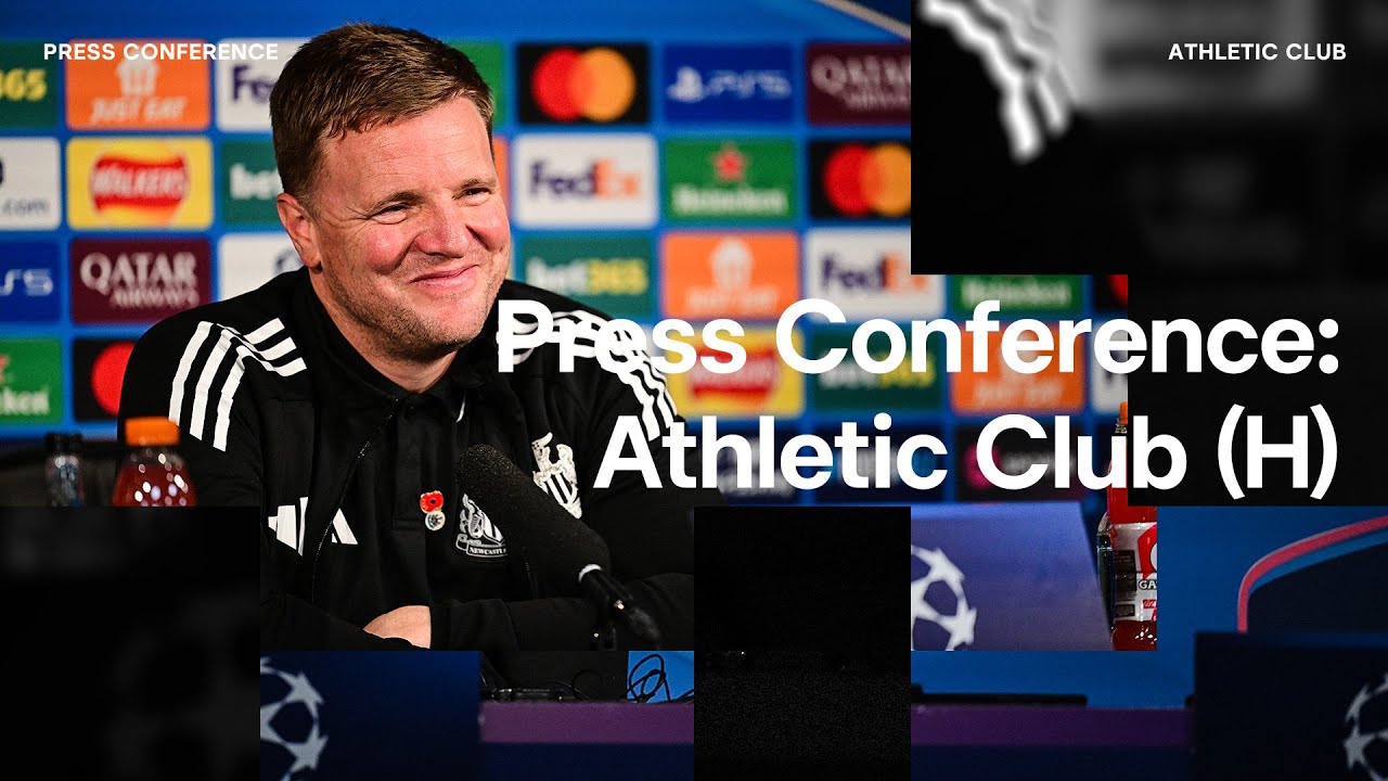 Eddie Howe Pre-Match Press Conference Ahead of Athletic Club Game | UEFA Champions League