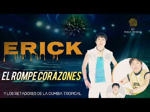 Erick El Rompe Corazones 2020 Éxitos Inolvidables