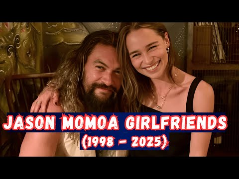 Jason Momoa's Girlfriends (1998 - 2025) | Infotainment by Hamza