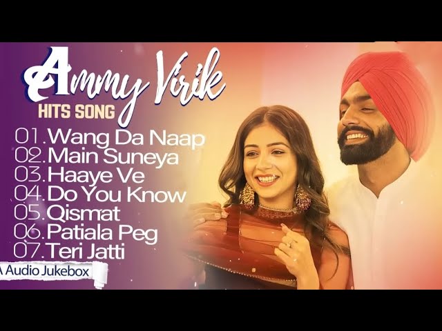 Best Ammy Virk Songs 🎶 (All Hits & New Releases)