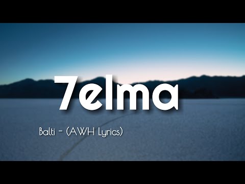 Balti - 7elma (AWH Lyrics)
