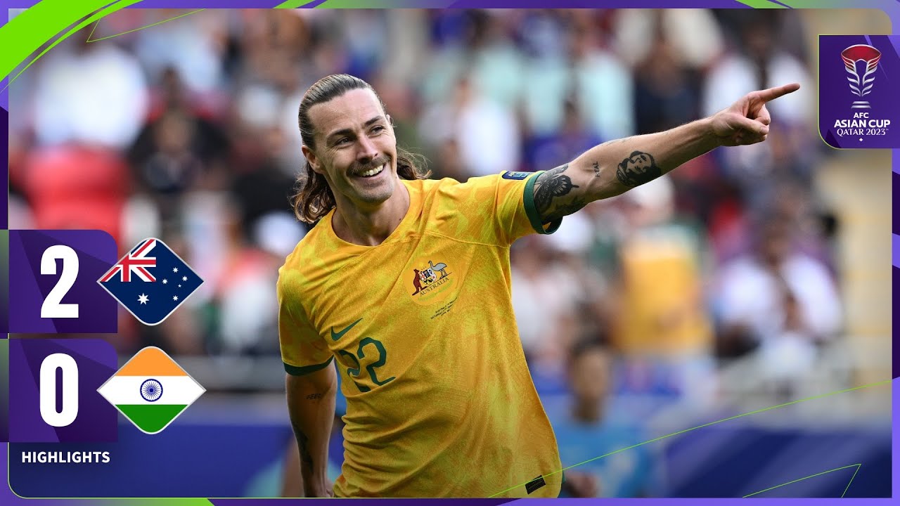 Asian Cup 2023: Australia Defeats India 2-0 โฝ