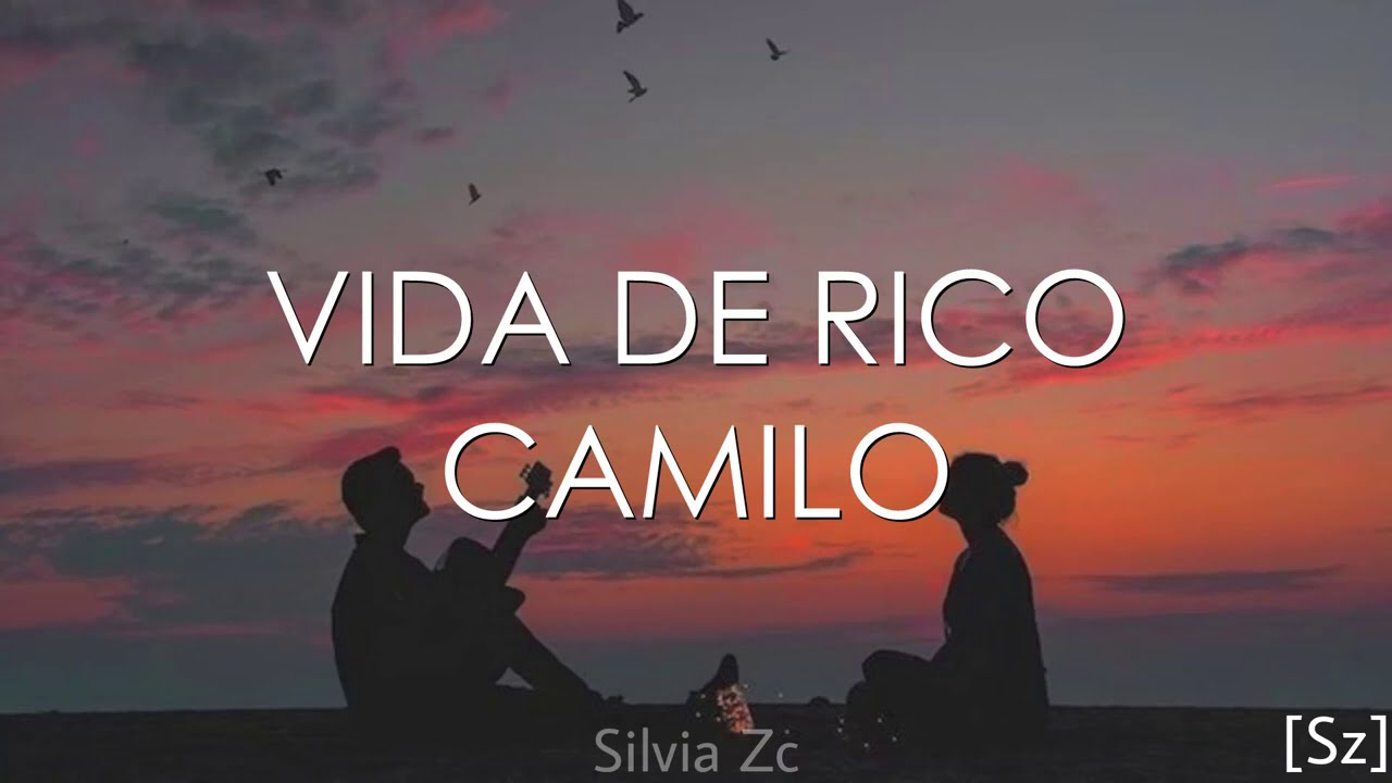 Camilo - Vida De Rico (Letra) 🎶