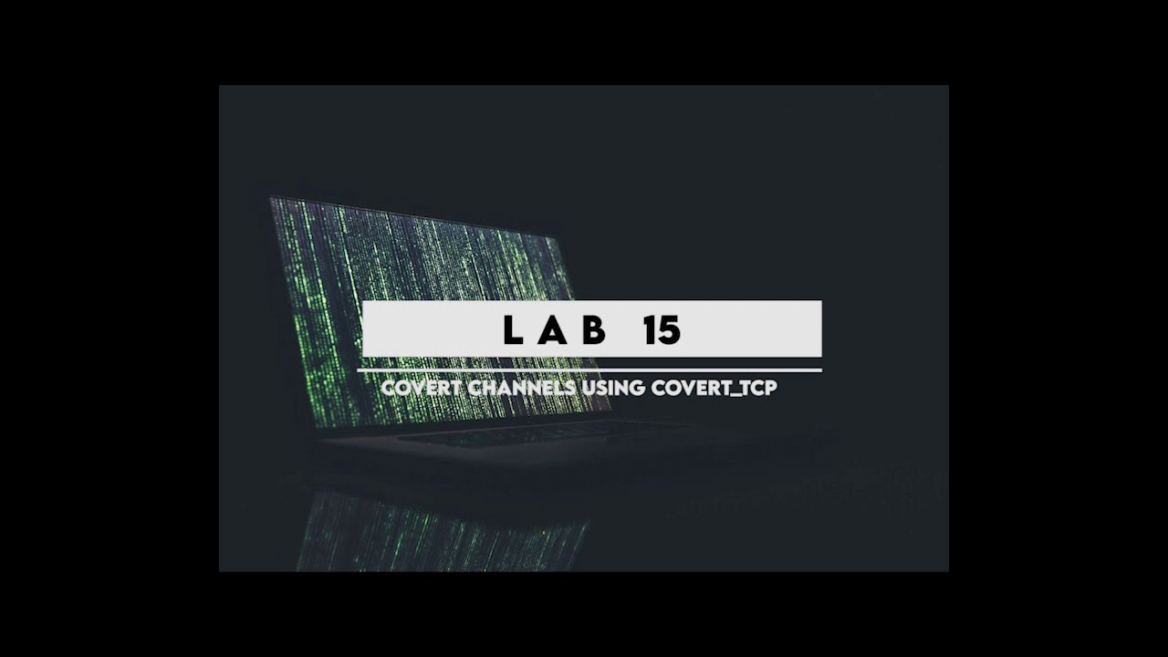 CEHv10 Module 06: Mastering Covert Channels with Covert_TCP 🕵️‍♂️