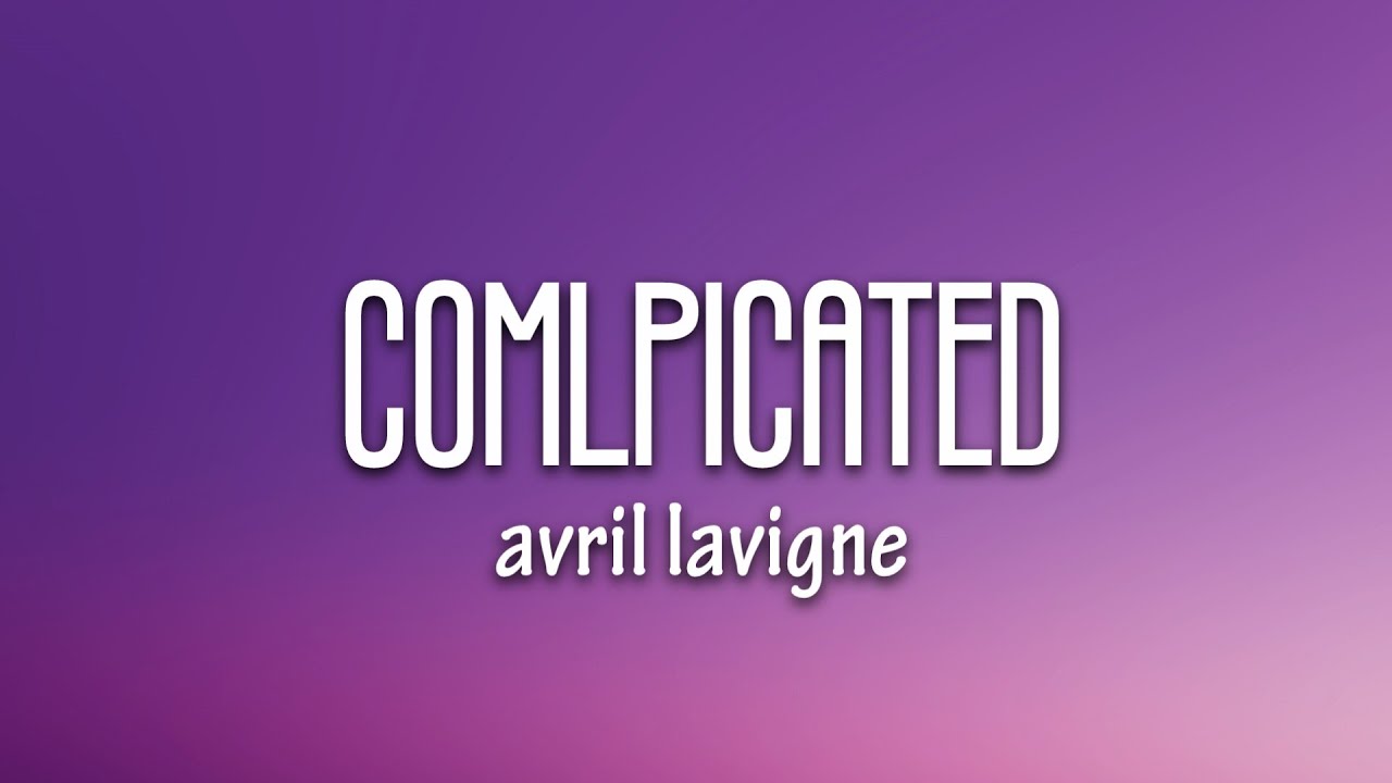 Avril Lavigne - Complicated 🎶 Lyrics & Download Link