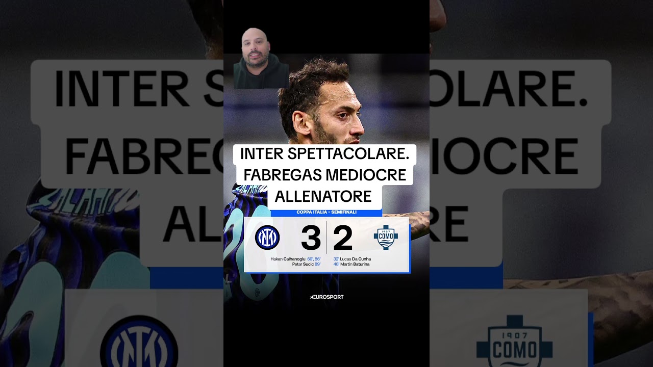 Inter–Como 3-2 😱 Rimonta da 0-2 | Doppietta Çalhanoğlu e gol Susić, Fabregas da esonero
