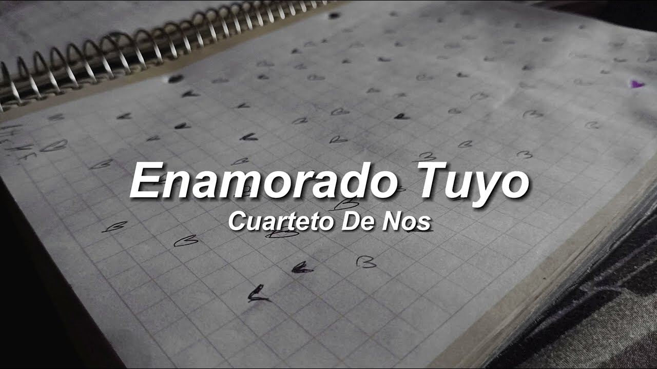 Enamorado TuYo | Cuarteto de Nos 🎶