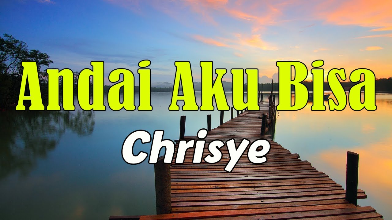Chrisye - Andai Aku Bisa (Lyric) 🎶