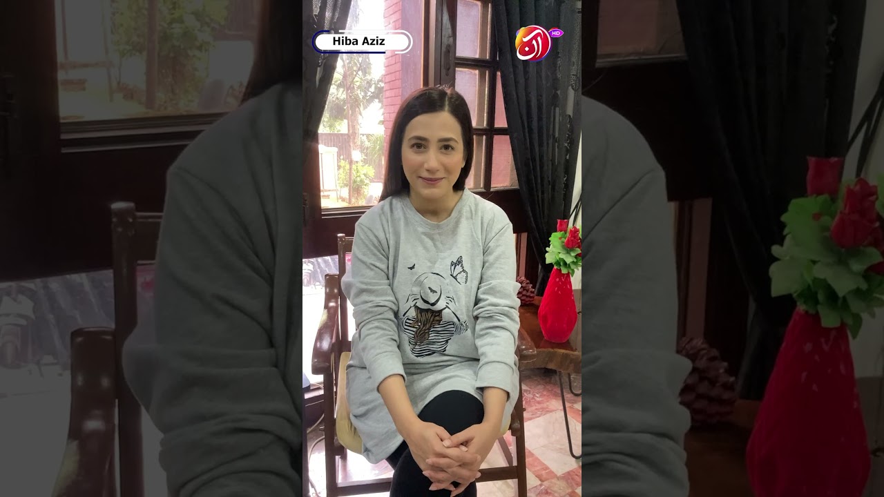 Upcoming Ramadan Drama Featuring Hiba Aziz on Aan TV 🌙