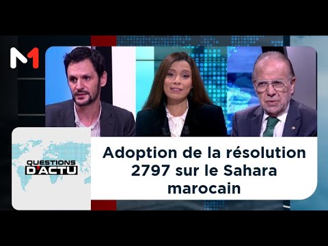 Adoption de la résolution 2797 sur le Sahara marocain