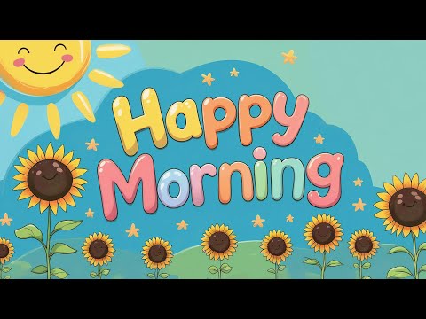 Happy Morning Music – Start Your Day Feeling Good