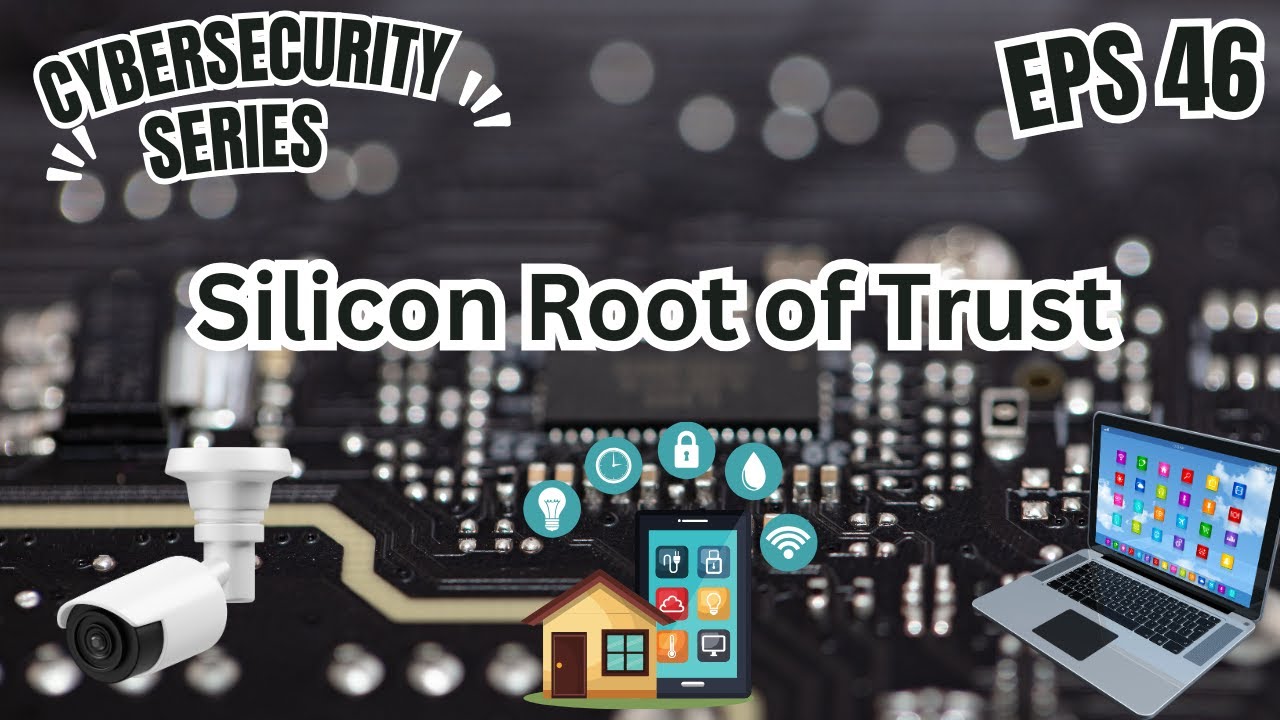 Protect Your Devices with Silicon Root of Trust π