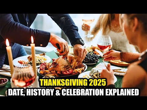 Thanksgiving 2025: Date, History & Celebrations 🦃