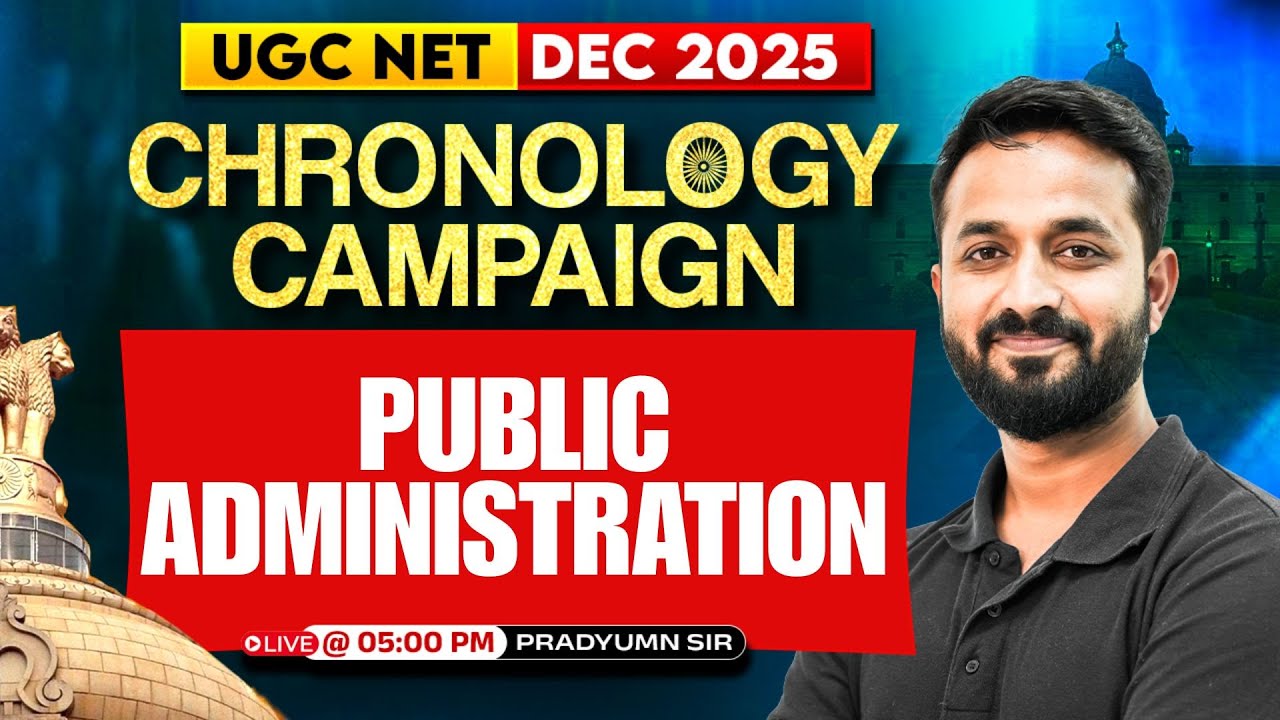 UGC NET Political Science Classes | Public Administration | Chronology Questions by Pradyumn Sir
