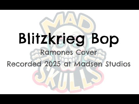 Blitzkrieg Bop Mad Skulls