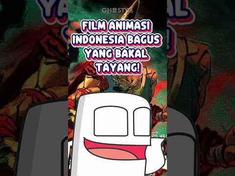 Film animasi Indonesia bagus!