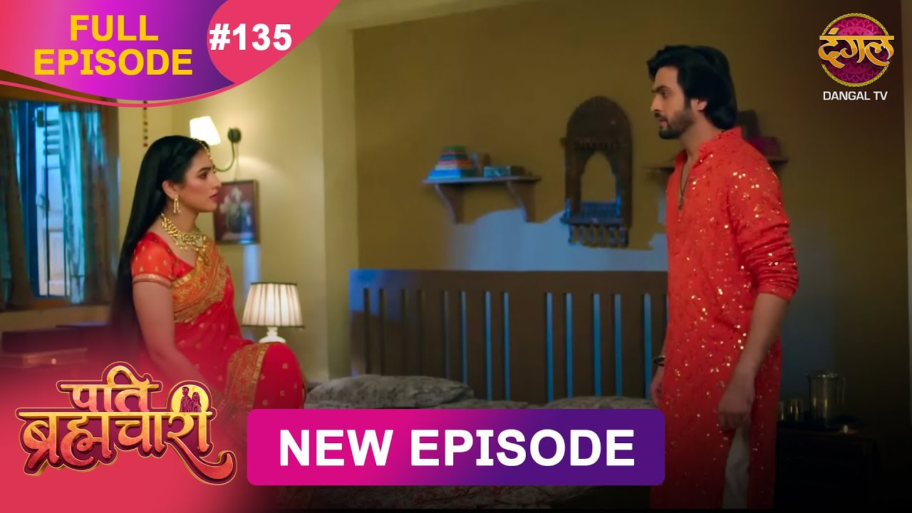 Pati Brahmachari | Episode 135 | Dangal TV | Full HD | 22 Oct 2025