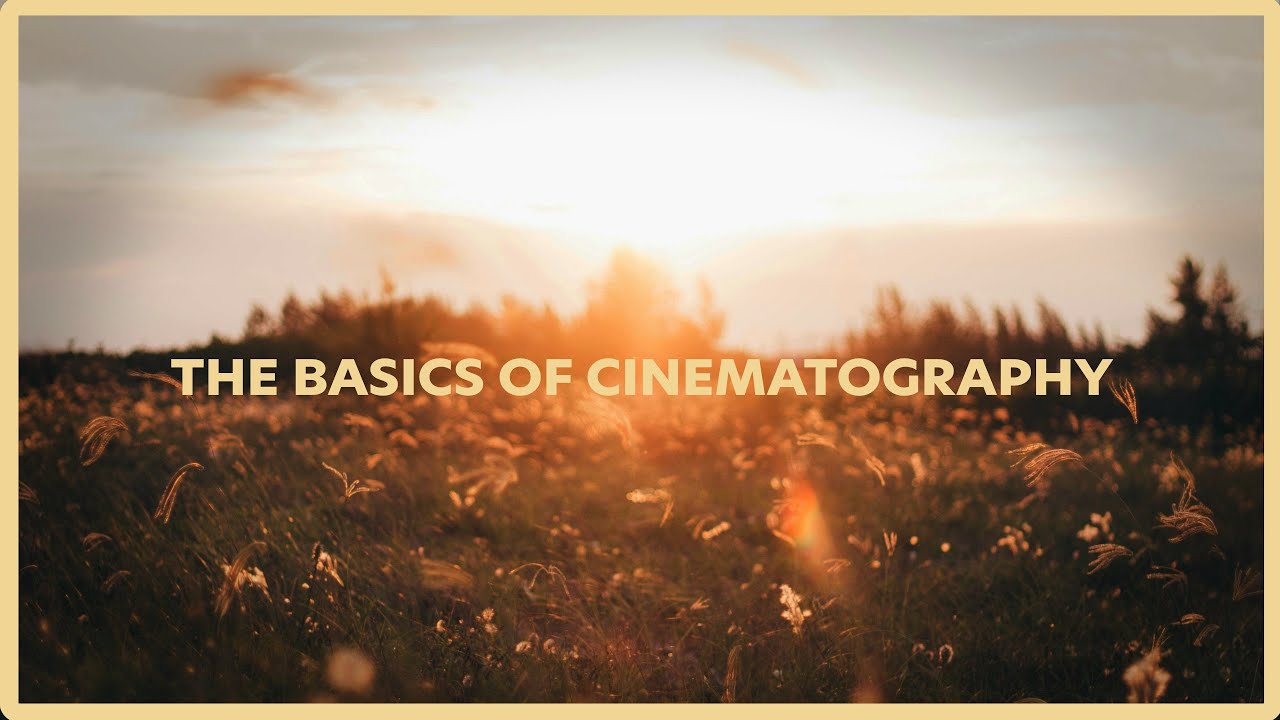 Cinematography Basics for Beginners π¬