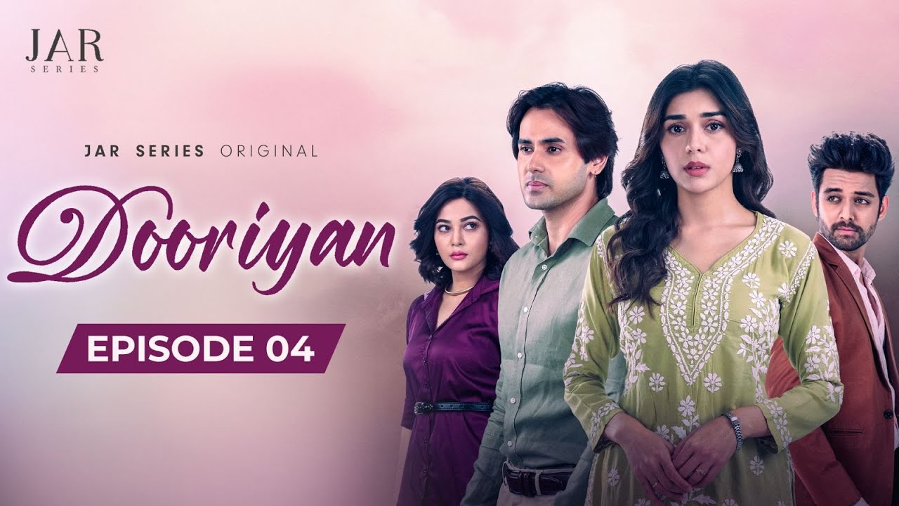 DOORIYAN - A Love Story Episode 04 ๐ | Eisha Singh, Samarth Jurel & Randeep Rai