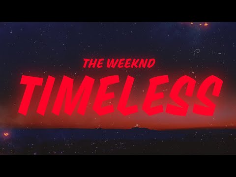 The Weeknd & Playboi Carti - Timeless (Lyrics)