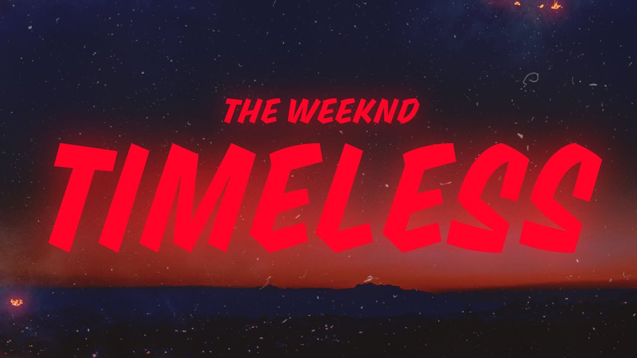 The Weeknd & Playboi Carti - Timeless Lyrics 🎶