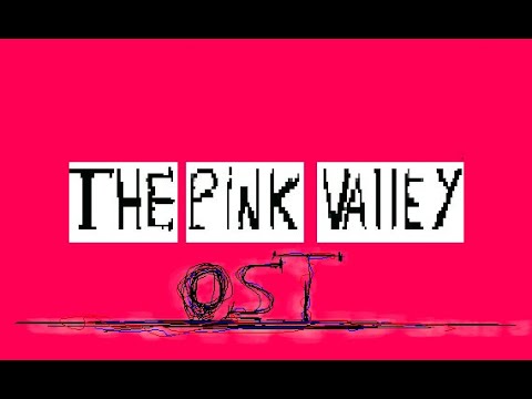 Pink Valley OST - Pobre Estup1d4 🎶