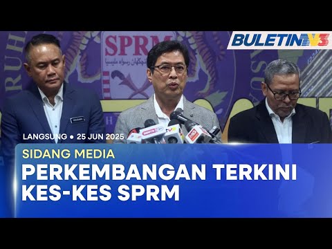 [PENUH] Sidang Media SPRM | 25 Jun 2025
