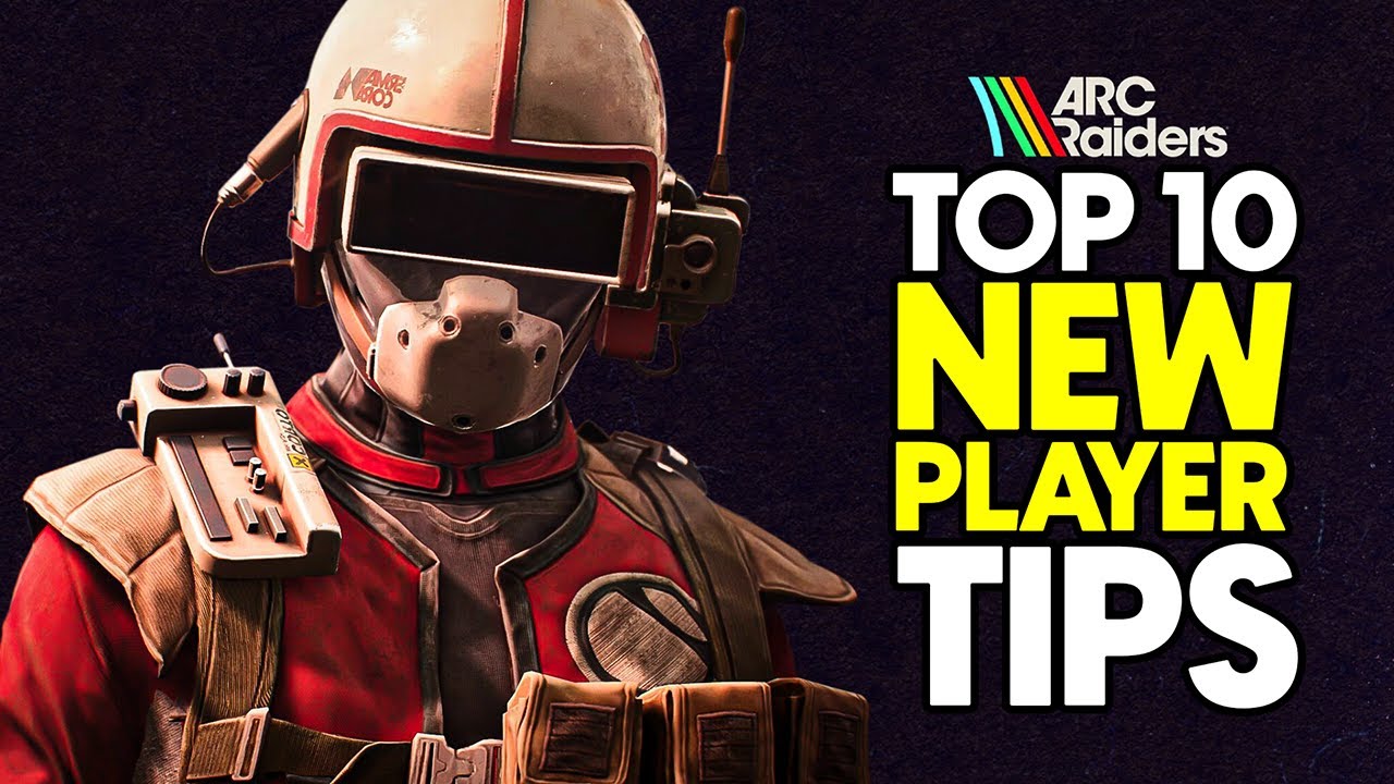 Top 10 π Top 10 Essential Tips for New ARC Raiders Players