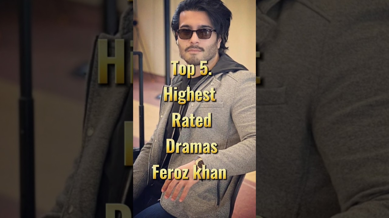 Feroz Khan's Top 5 Must-Watch Dramas 🎬 | Famous & Beloved Pakistani Series
