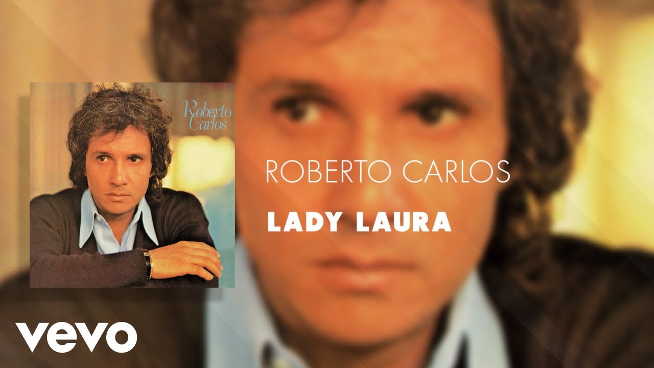 Roberto Carlos - Lady Laura (Áudio Oficial) 🎶 Ouça o Clássico Inesquecível