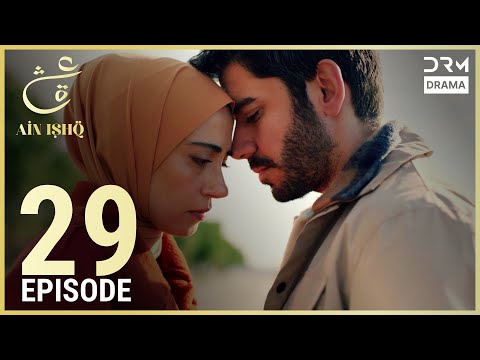 Ain Ishq | Episode 29 | One Love Turkish Drama Urdu Dubbed | UD1O