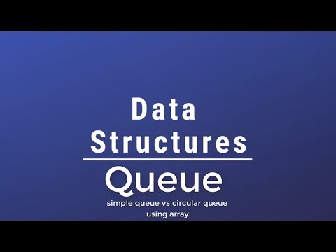 #09 [Data Structures] - Queue Introduction(Simple Queue vs Circular Queue Using Array)