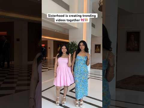 Sisters 💕 Ft. The Paayal Jain & Tena Jaiin