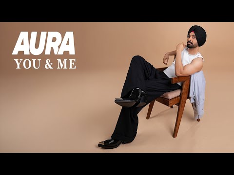 You & Me I Diljit Dosanjh I Aura I Raj Ranjodh I MixSingh