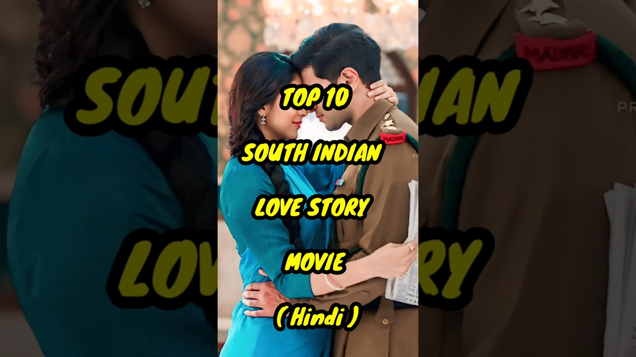TOP 10 Top 10 South Indian Love Movies in Hindi ❤️