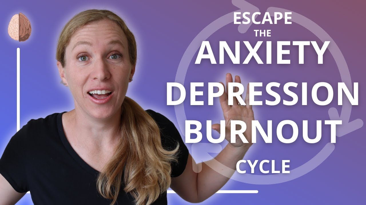 Break the Anxiety-Burnout-Depression Cycle 🌱