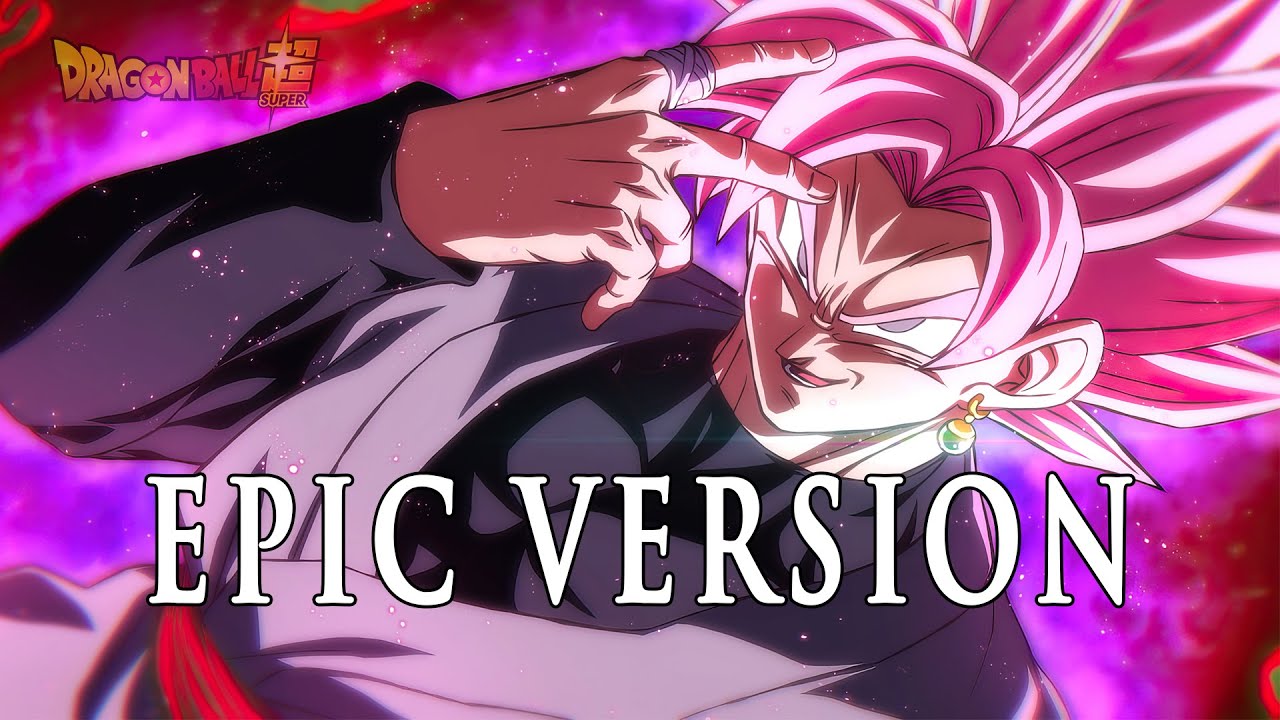 Goku Black Theme - Epic Version | Dragon Ball Super