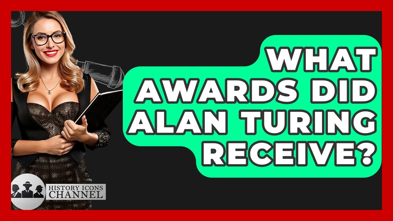 Alan Turing's Awards and Legacy: Celebrating a Computing Pioneer 🏆