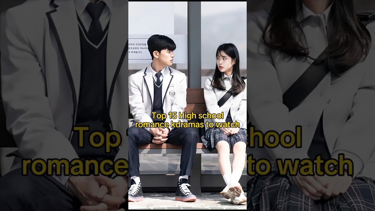 Top 15 High School Romantic Korean Dramas 😍